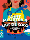 L'art meurtrier du lait de coco